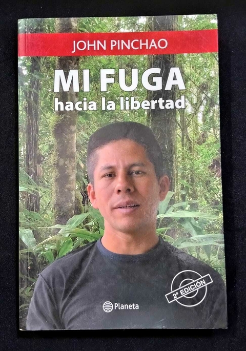 Mi Fuga Hacia La Libertad - John Pinchao - Precio Libro - Editorial Planeta - ISBN: 9789584217998