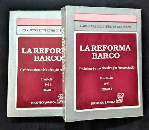 La Reforma Barco: Crónica De Un Naufragio Anunciado, Tomo 1,2 - Carmenza Echeverri De Restrepo - Precio Libro - Editorial Dike