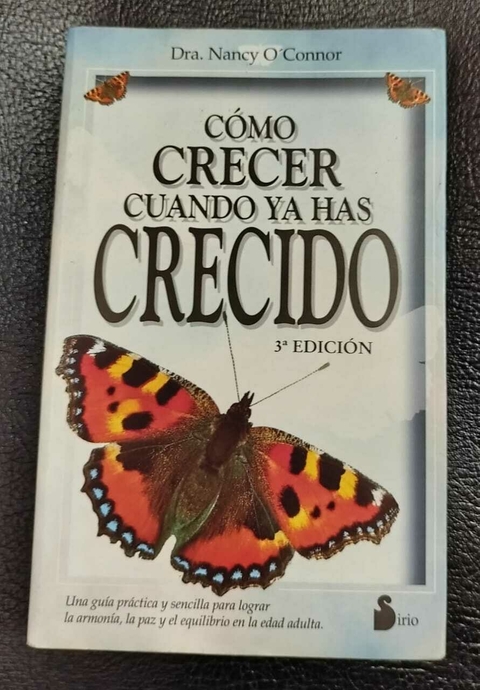 Como Crecer Cuando Ya Has Crecido - Dra. Nancy O'Connor - Precio Libro - Editorial Sirio - ISBN: 9788478082605