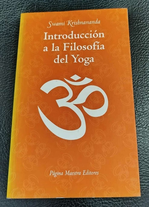 Introducción A LA Filosofía Del Yoga - Swami Krisbnananda - Precio Libro - Pagina Maestra Editores - ISBN: 9789589716403