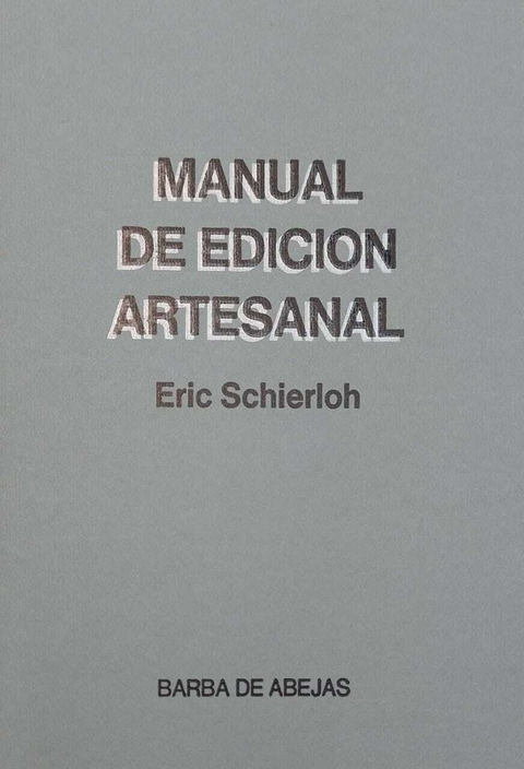 MANUAL DE EDICION ARTESANAL - ERIC SCHIERLOH