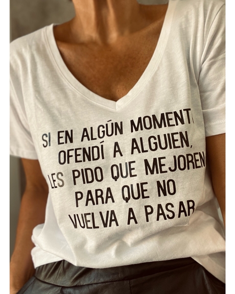 Remera Si en algún momento ofendi a alguien...