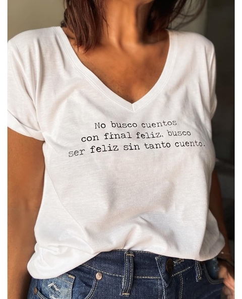Remera No busco cuentos con final feliz