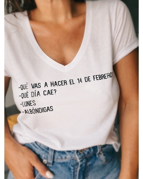 Remera Que vas a hacer el 14 de febrero? - Oferta 3x2