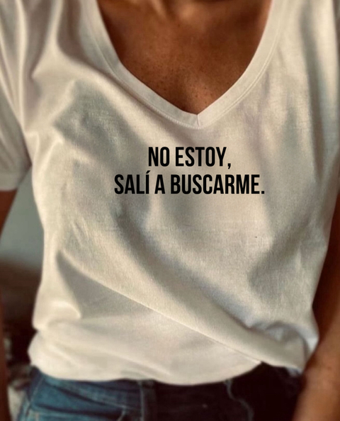 Remera No estoy, salí a buscarme