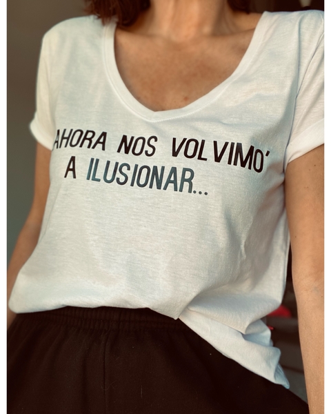 Remera Ahora nos volvimo a ilusionar