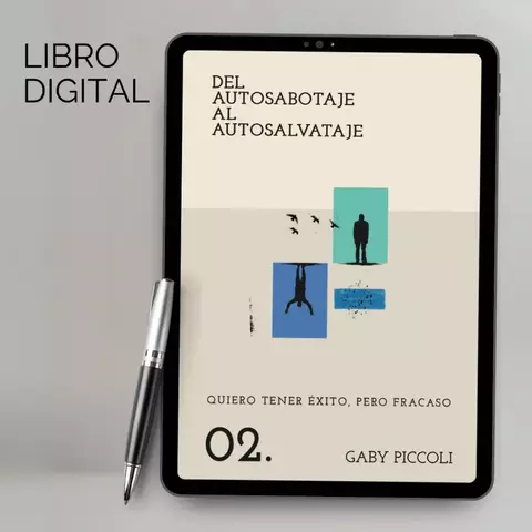 Libro 2 Digital - Del Autosabotaje al Autosalvataje - Quiero tener éxito, pero fracaso - comprar online