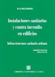 INSTALACIONES SANITARIAS Y CONTRA INCENDIO EN EDIFICIOS Editorial Alsina