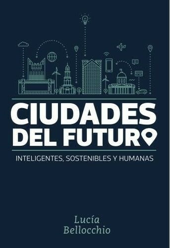 Ciudades del futuro - Editorial El Ateneo