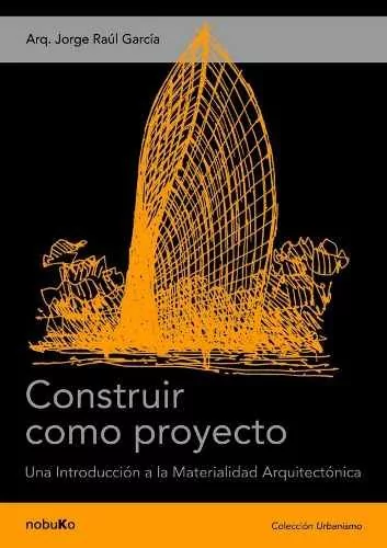 Construir Como Proyecto - Editorial Nobuko Diseño