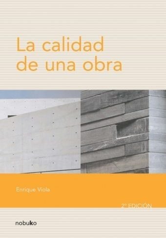 La Calidad De Una Obra 2º Edicion - Editorial Nobuko Diseño