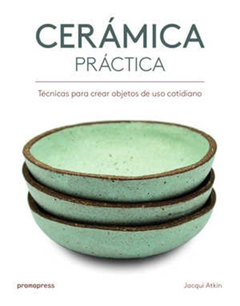 CERAMICA PRACTICA - Editorial PromoPress