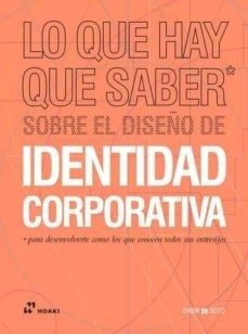 LO QUE HAY QUE SABER SOBRE EL DISEÑO DE IDENTIDAD CORPORATIVO - Editorial Hoaki