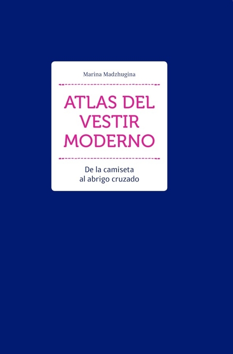 ATLAS DEL VESTIR MODERNO - Editorial Hoaki