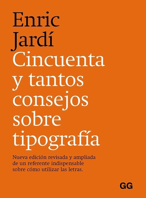 Cincuenta y tantos consejos sobre tipografía - Editorial Gili