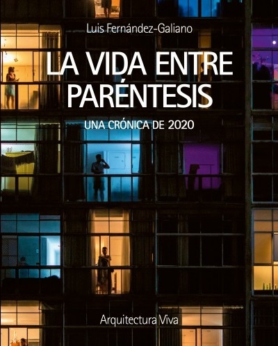 LA VIDA ENTRE PARENTESIS - Editorial Arquitectura Viva