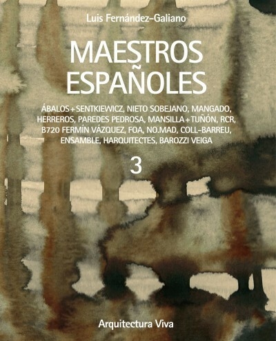 MAESTROS ESPAÑOLES 3 - Editorial Arquitectura Viva
