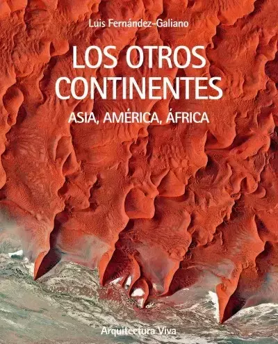 LOS OTROS CONTINENTES - Editorial Arquitectura Viva