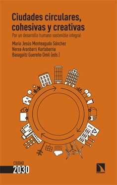 CIUDADES CIRCULARES, COHESIVAS Y CREATIVAS - Los libros de la Catarata