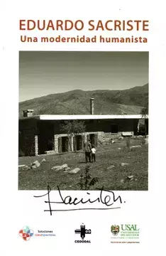 Eduardo Sacriste. Una modernidad humanista. Gabriela Lo Giudice. - Ediciones Universidad del Salvador - comprar online