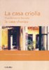 LA CASA CRIOLLA, CASA CHORIZO - Editorial Nobuko Diseño