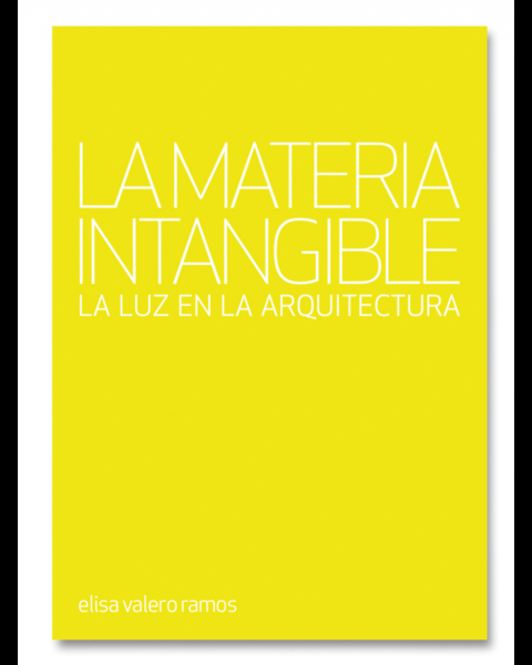 LA MATERIA INTANGIBLE - General ediciones de arquitectura