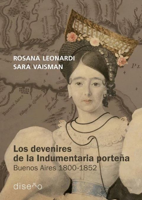 LOS DEVENIRES DE LA INDUMENTARIA PORTEÑA - Editorial Nobuko Diseño