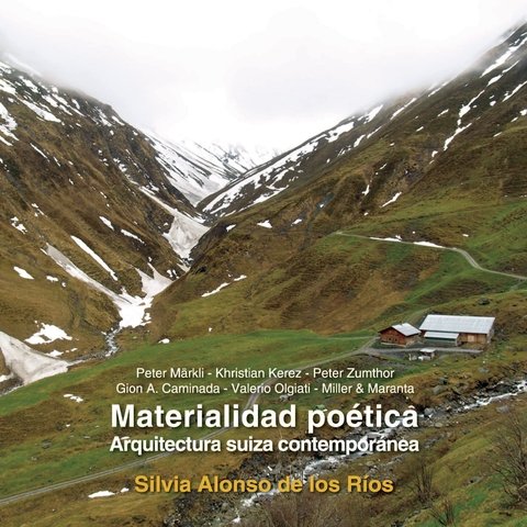 Materialidad poética. Arquitectura suiza contemporánea - Editorial Nobuko Diseño