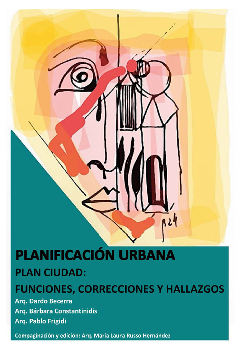 PLANIFICACIÓN URBANA. PLAN CIUDAD: FUNCIONES, CORRECCIONES Y HALLAZGOS. Editorial Diseño / Nobuko - - comprar online