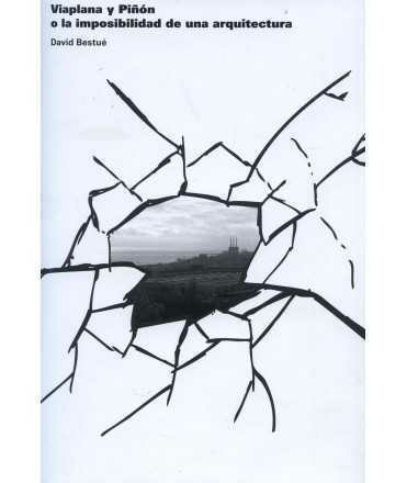Viaplana y Piñon. La imposibilidad de una arquitectura - Puente editores - comprar online