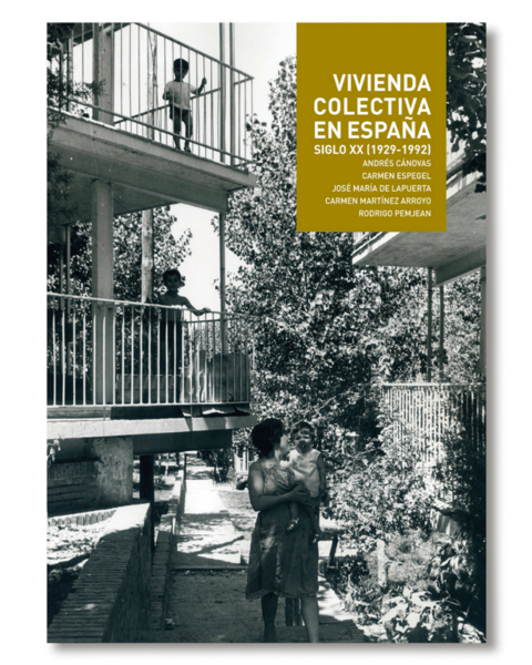 VIVIENDA COLECTIVA EN ESPAÑA 1929 -1992 - General ediciones de arquitectura