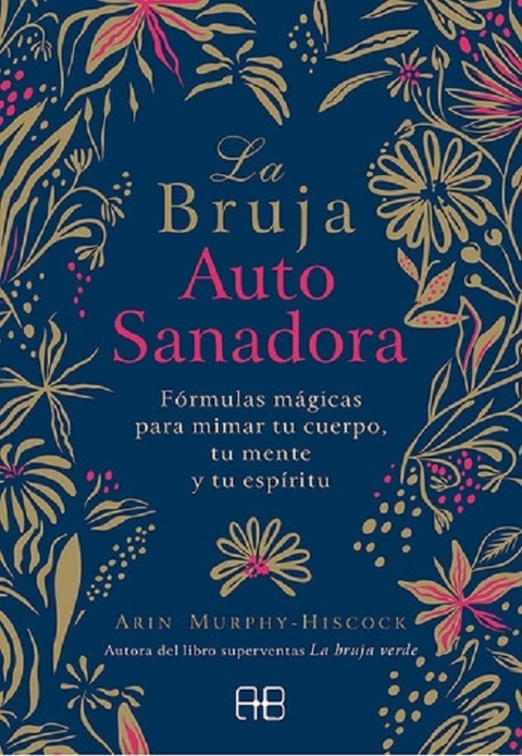 La Bruja Autosanadora - Arin Murphy-Hiscock