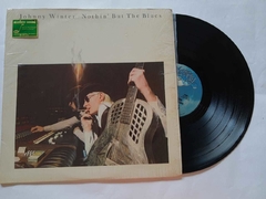 JOHNNY WINTER – NOTHIN’ BUT THE BLUES