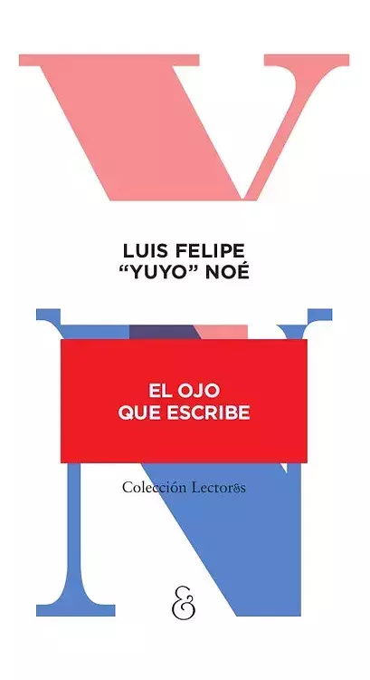 el ojo que escribe, luis felipe noé
