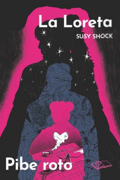 La Loreta pibe roto, Susy Shock