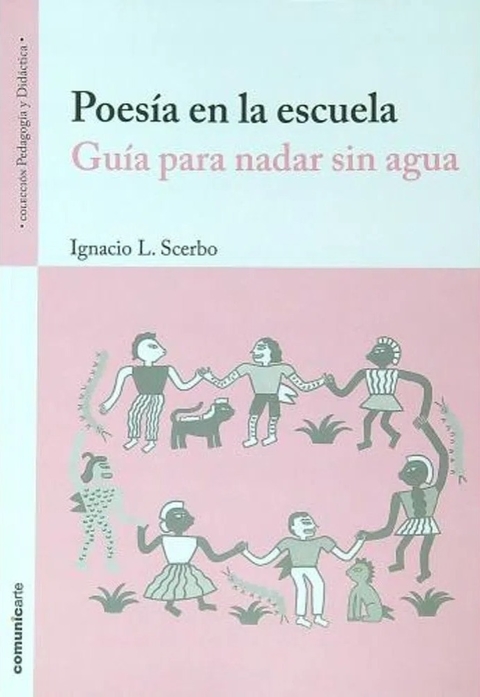 Poesía en la escuela - Guía para nadar sin agua, Ignacio L. Scerbo