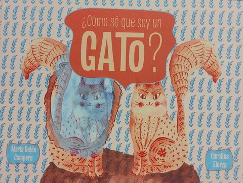 ¿Cómo sé que soy un gato?, María Belén Campero
