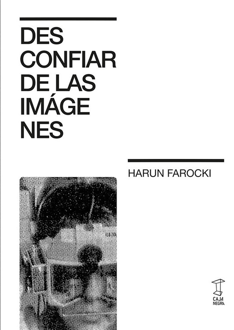 Desconfiar de las imágenes, harun farocki - comprar online