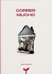 Correr mucho, Vero Ferreyra