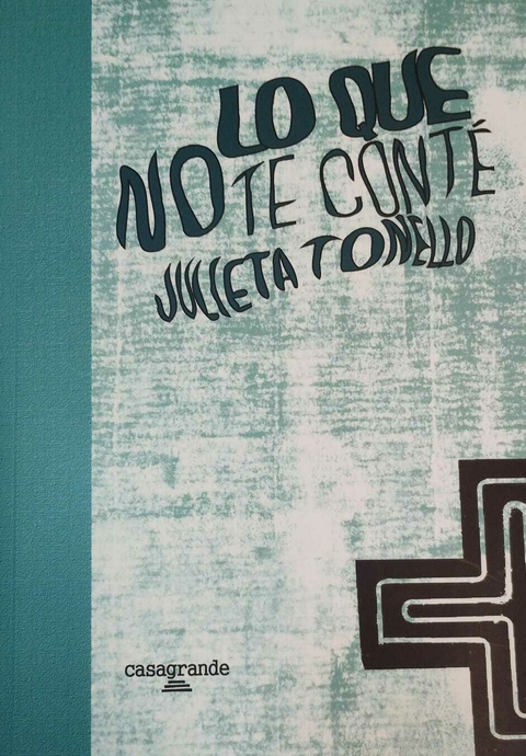 Lo que no te conté, Julieta Tonello