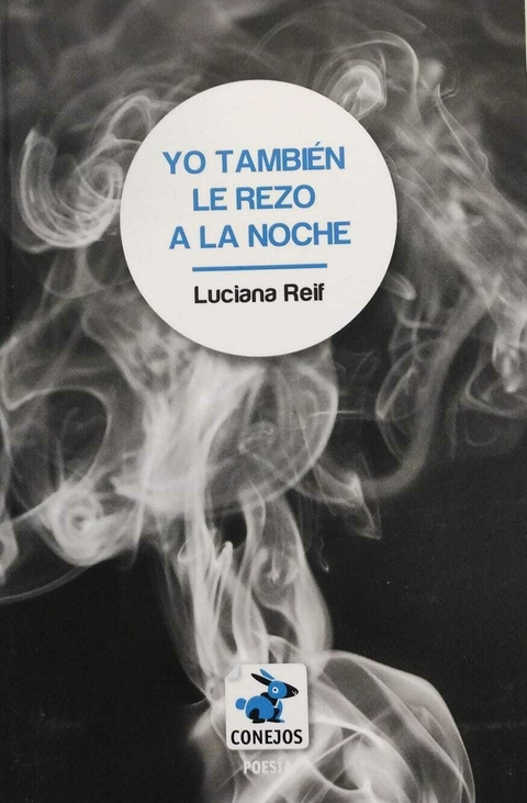 Yo también le rezo a la noche, Luciana Reif