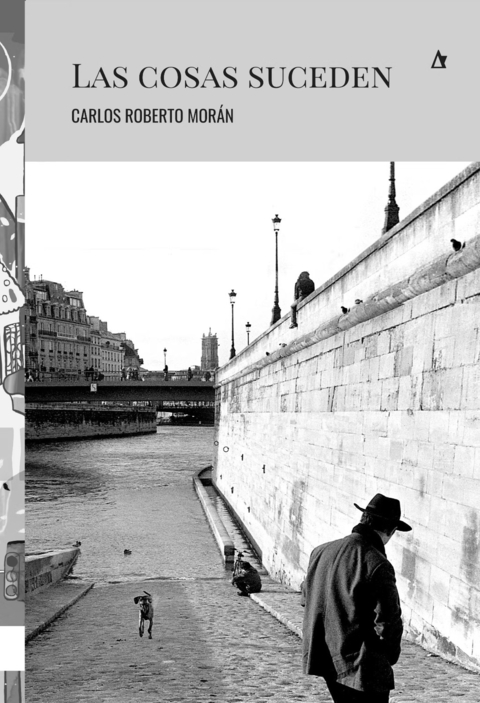 Las cosas suceden, Carlos Roberto Morán