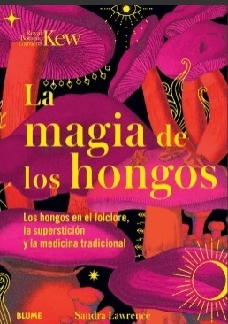 la magia de los hongos, sandra lawrence