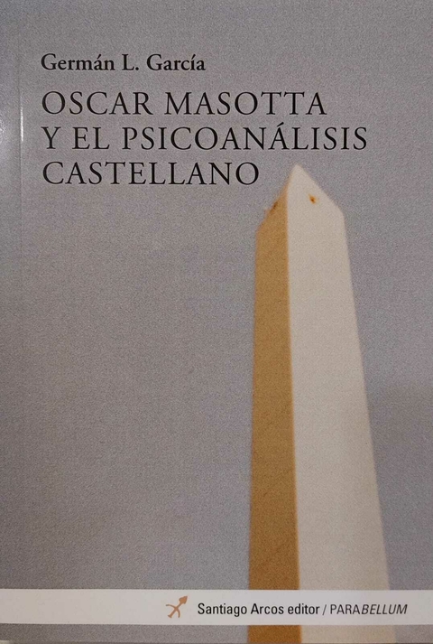 oscar masotta y el psicoanálisis castellano, germán garcía
