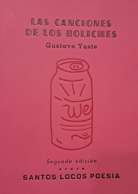 Las canciones de los boliches, Gustavo Yuste - 2da edición -