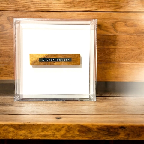Quadro Acrílico A Vida Presta - comprar online