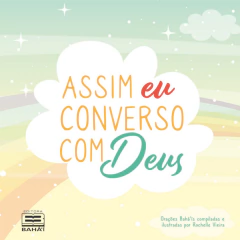 Assim eu converso com Deus - Orações Bahá'ís - comprar online