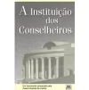 A Instituição dos Conselheiros
