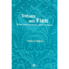 Tributo aos Fiéis