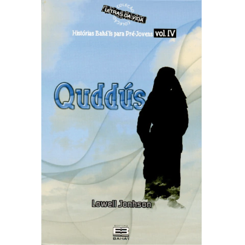 Quddús - Vol. 4 (Coleção Letras da Vida)